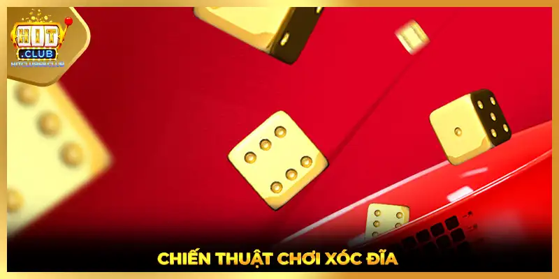 Chiến thuật chơi xóc đĩa